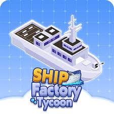 Ship Factory Tycoon